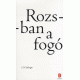 Rozsban a fogó   11.95 + 1.95 Royal Mail